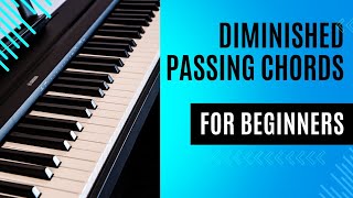 DIMINISHED PASSING CHORDS FOR BEGINNERS AND INTERMEDIATE PLAYERS [upl. by Elawalo]