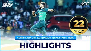 Super11 Asia Cup 2023  Match 3 Pakistan vs India Highlights [upl. by Brianna310]