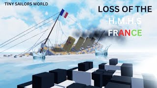 Loss Of The HMHS France  Tiny Sailors World [upl. by Faythe]