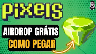 AIRDROP GRÁTIS no PIXELS SENDO DISTRIBUIDO FARM de PIXEL TOKEN COMO PEGAR COINS GRÁTIS [upl. by Alaek]