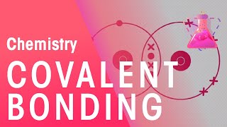 Covalent Bonding Of Hydrogen Oxygen amp Nitrogen  Properties of Matter  Chemistry  FuseSchool [upl. by Yanarp338]