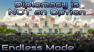 Diplomacy is NOT an Option  Endless Mode  Max Difficulty [upl. by Yarb284]