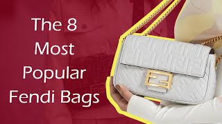 The 8 Most Popular Fendi Bags [upl. by Phillipp]