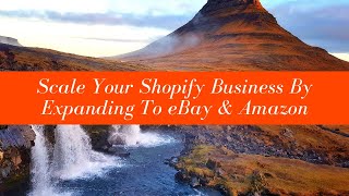 Scale Your Shopify Business By Expanding To eBay amp Amazon With The Codisto App [upl. by Azila]