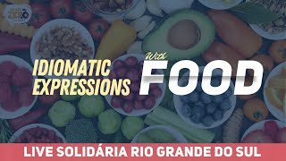 EXPRESSÕES IDIOMÁTICAS EM INGLÊS COM COMIDA  LIVE SOLIDÁRIA PARTE 2 [upl. by Malcah]