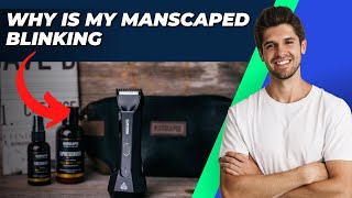 Why is My Manscaped Blinking  Troubleshooting Guide [upl. by Milt617]