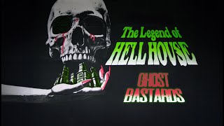 The Legend Of Hell House  Ghost Bastards [upl. by Nwahsid]