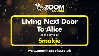 Smokie  Living Next Door To Alice Without Backing Vocals  Karaoke Version from Zoom Karaoke [upl. by Oflunra]