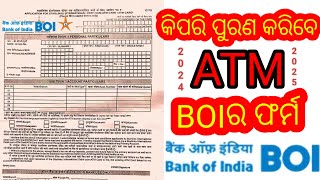 How to fillup Bank of India ATM Form ll BoI ATM form fill up in Odia [upl. by Izzy678]