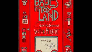 Toyland Original  Babes in Toyland  Operetta  Victor Herbert [upl. by Jecon]