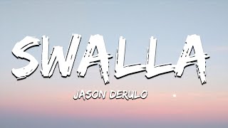 Jason Derulo  Swalla Lyrics feat Nicki Minaj amp Ty Dolla ign [upl. by Hemingway141]