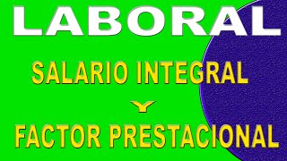 Que es el salario Integral y factor prestacional  salario integral Colombia [upl. by Season]