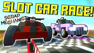 SUPER SLOT CAR RACING  Scrap Mechanic Multiplayer Monday Ep54 [upl. by Inavoig763]