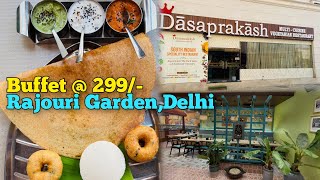 Unlimited Food in Delhi Rs 299  Dasaprakash  Rajouri Garden Delhi  Unlimited Breakfast in Delhi [upl. by Dorrej118]