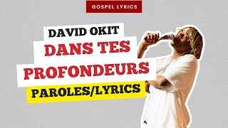 David Okit  Dans tes profondeurs Paroles [upl. by Ericksen]