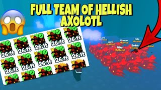 Got A Full Team Of HELLISH AXOLOTL In Pet Simulator X [upl. by Halihs]