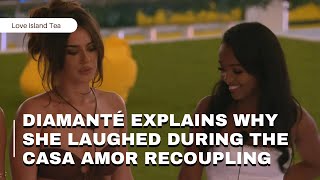 Diamanté explains why she laughed during the Casa Amor recoupling [upl. by Hildie554]