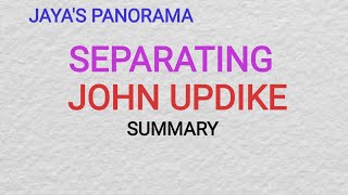 SEPARATING BY JOHN UPDIKE  SUMMARY [upl. by Monie]