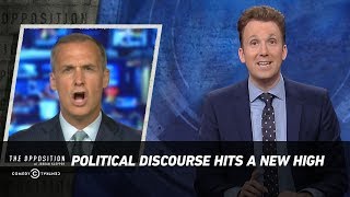 Political Discourse Hits a New High  The Opposition w Jordan Klepper [upl. by Spiers761]