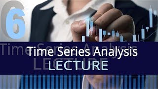 Time Series Analysis  6th Lecture [upl. by Loveridge]