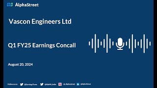 Vascon Engineers Ltd Q1 FY202425 Earnings Conference Call [upl. by Naaman]