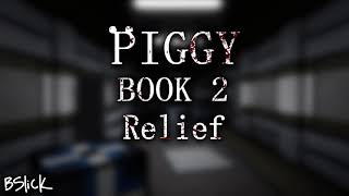 Official Piggy Book 2 Soundtrack  Chapter 8 quotReliefquot [upl. by Baggs]