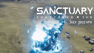 Sanctuary Shattered Sun  Work In Progress  VFX for the Month of July 2022 [upl. by Najar990]