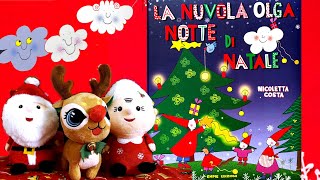 LA NUVOLA OLGA  NOTTE DI NATALE  VIDEO E AUDIOLIBRO PER BAMBINI [upl. by Waldos]