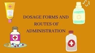 ROUTES OF DRUG ADMINISTRATION  TYPES OF DOSAGE FORMS [upl. by Erodasi327]