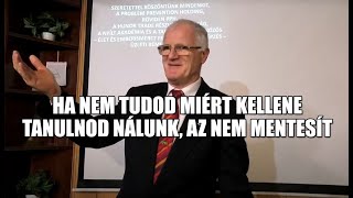 2024 12 08 HA NEM TUDOD MIÉRT KELLENE TANULNOD NÁLUNK AZ NEM MENTESÍT Szedlacsik Miklós mester [upl. by Dominik262]