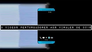 Los 3 videos perturbadores más virales de 2018 [upl. by Petula333]