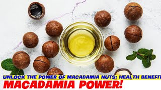 Unlock the Power of Macadamia Nuts Health Benefits amp Energy Boosts [upl. by Acenahs]