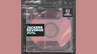 Jackers Revenge  The Time Of My Life Original Mix [upl. by Sidran133]