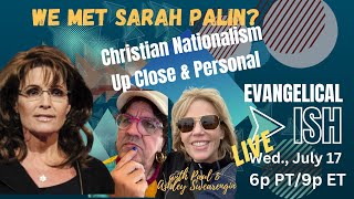 We Met Sarah Palin Our Journey w Christian Nationalism [upl. by Ymmij17]