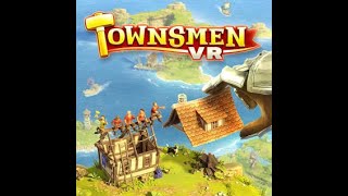 Townsmen VR Part 2 [upl. by Taka]