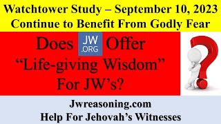 Watchtower Study  September 10 2023  Continue to Benefit From Godly Fear [upl. by Adnowal]