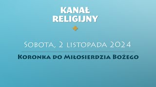 Koronka do Miłosierdzia Bożego  2 listopada 2024 [upl. by Huba]