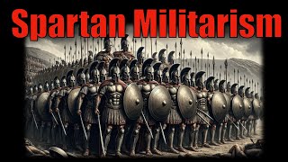 【Spartan Militarism】The Essence of Rigorous Training and Communal Spirit [upl. by Michale]