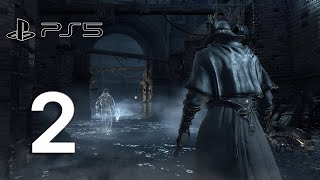 BLOODBORNE Walkthrough Gameplay Part 2  PS5 [upl. by Aroved285]