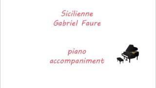 SicilienneGabriel Faure piano accompaniment [upl. by Hcirteid]