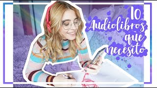 10 AUDIOLIBROS QUE QUIERO ESCUCHAR  10 Libros que necesito Leer [upl. by Laux343]