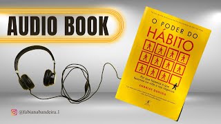 O PODER DO HÁBITO  CHARLES DUHIGG AUDIOBOOK [upl. by Craggie]