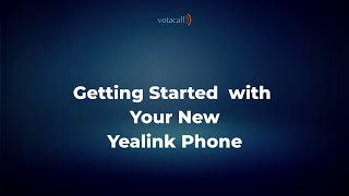 Getting Started with Your New Yealink Phone [upl. by Kreegar412]