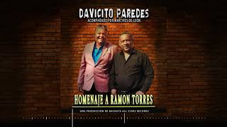 Bachata Davicito Paredes  Homenaje A Ramon Torres 2021 [upl. by Cirnek]