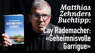 Mein 111 Buchtipp «Geheimnisvolle Garrigue» von Cay Rademacher [upl. by Neenaej]