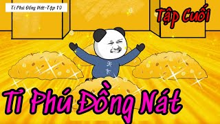 Tỉ Phú Đồng Nát Tập cuối Vương Bờm [upl. by Nofets347]