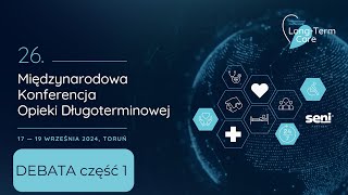 Panel dyskusyjny  część 1 Opieka długoterminowa w Polsce  nowy szyld czy nowa koncepcja [upl. by Palladin]