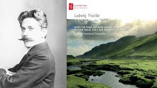 Ludwig Thuille  Sextet for Piano and Wind Quintet in BFlat Major Opus 6 [upl. by Salomie]