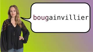 How to say bougainvillea in French [upl. by Julia]