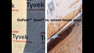 DuPont Tyvek vs Woven House Wrap [upl. by Geraldine]